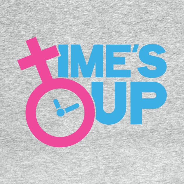 Time's Up Hashtag Tee for Women's Rights T-Shirt by AbigailAdams